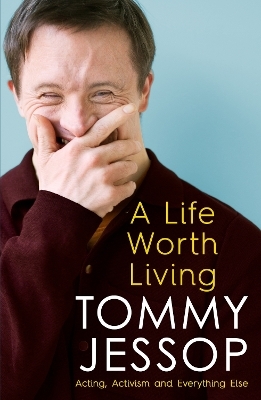 A Life Worth Living - Tommy Jessop