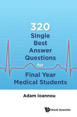 320 SINGLE BEST ANSWER QUESTIONS FINAL YEAR MEDICAL STUDENTS - Adam Ioannou