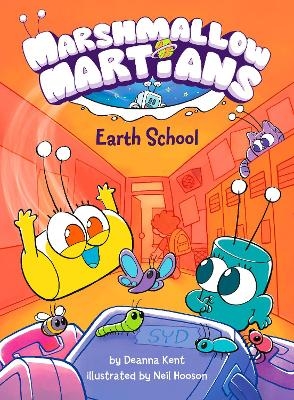 Marshmallow Martians: Earth School - Deanna Kent