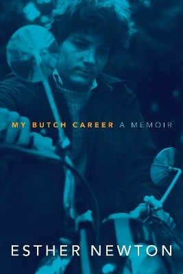 My Butch Career - Esther Newton