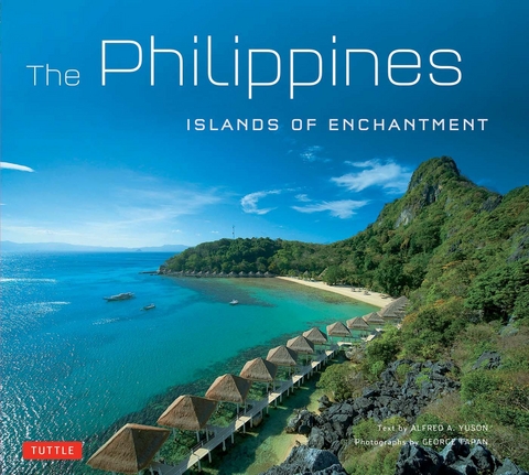 Philippines: Islands of Enchantment - Alfred A. Yuson