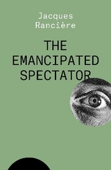 The Emancipated Spectator - Rancière, Jacques