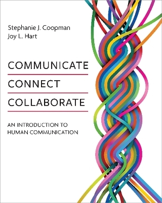 Communicate, Connect, Collaborate - Stephanie J. Coopman, Joy L. Hart