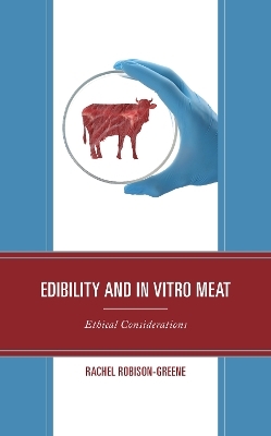 Edibility and In Vitro Meat - Rachel Robison-Greene