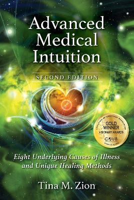 Advanced Medical Intuition - Second Edition - Tina M. Zion