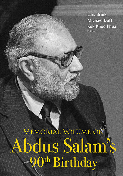 MEMORIAL VOLUME ON ABDUS SALAM'S 90TH BIRTHDAY - 