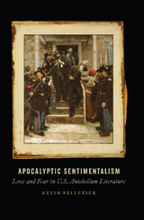 Apocalyptic Sentimentalism - Kevin Pelletier