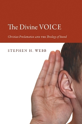 The Divine Voice - Independent Scholar Stephen H Webb