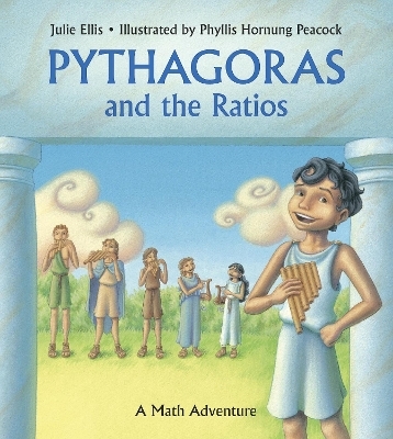 Pythagoras and the Ratios - Julie Ellis