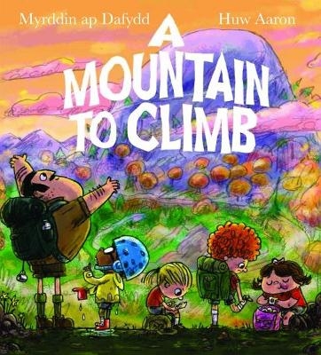 A Mountain to Climb - Myrddin ap Dafydd