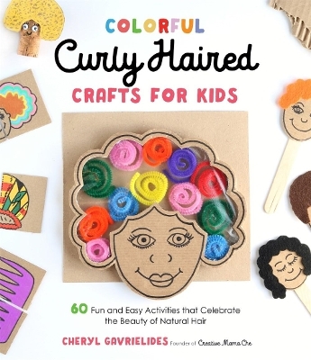 Colorful Curly Haired Crafts for Kids - Cheryl Gavrielides