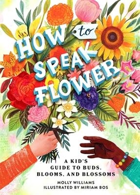 How to Speak Flower - Molly Williams