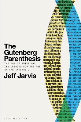 The Gutenberg Parenthesis - Prof Jeff Jarvis