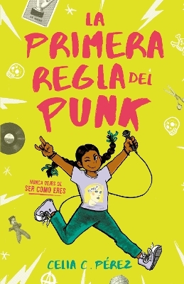 La primera regla del punk / The First Rule of Punk - Celia C. PÉRez