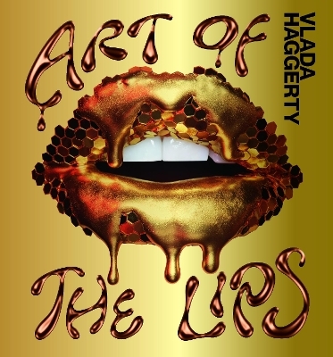 Art of the Lips - Vlada Haggerty