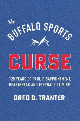 The Buffalo Sports Curse - Greg D. Tranter