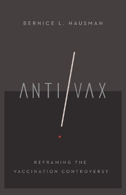 Anti/Vax - Bernice L. Hausman