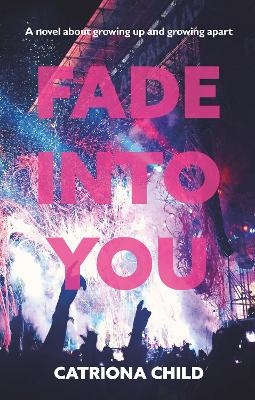 Fade into You - Catriona Child