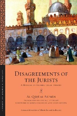 Disagreements of the Jurists - al-Qāḍī al-Nuʿmān
