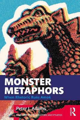 Monster Metaphors - Peter J. Adams