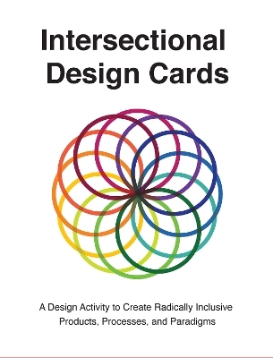 Intersectional Design Cards - Londa Schiebinger, Hannah Jones, Ann Grimes, Andrea Small