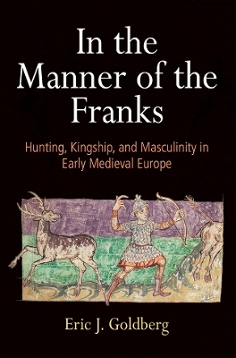 In the Manner of the Franks - Eric J. Goldberg