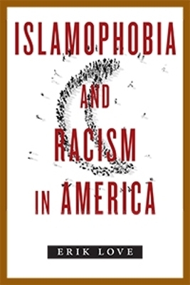 Islamophobia and Racism in America - Erik Love