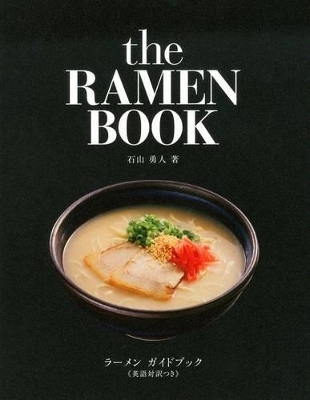 The Ramen Book - Hayato Ishiyama