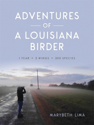 Adventures of a Louisiana Birder - Marybeth Lima