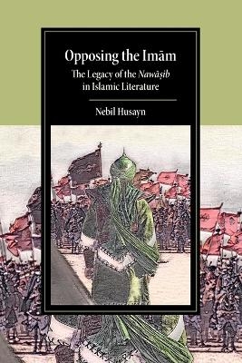 Opposing the Imam - Nebil Husayn