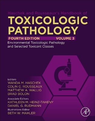 Haschek and Rousseaux's Handbook of Toxicologic Pathology, Volume 3: Environmental Toxicologic Pathology and Major Toxicant Classes - 