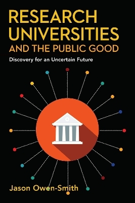 Research Universities and the Public Good - Jason Owen-Smith