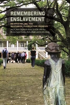 Remembering Enslavement - Derek H. Alderman, Candace Forbes Bright, David L. Butler, Perry L. Carter, Stephen P. Hanna