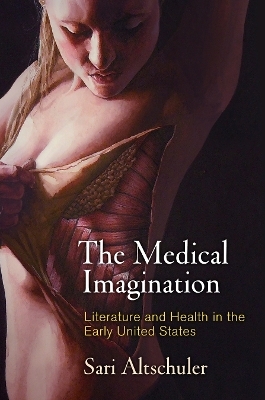 The Medical Imagination - Sari Altschuler