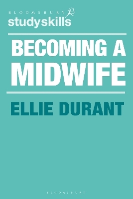 Becoming a Midwife - Ellie Durant