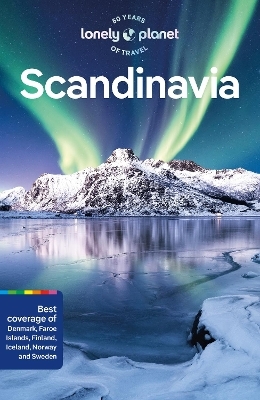 Lonely Planet Scandinavia -  Lonely Planet, Anthony Ham, Egill Bjarnason, Sean Connolly, Marc Di Duca