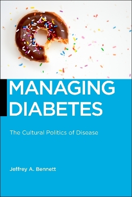 Managing Diabetes - Jeffrey A. Bennett