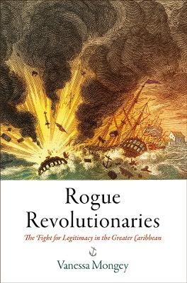 Rogue Revolutionaries - Vanessa Mongey