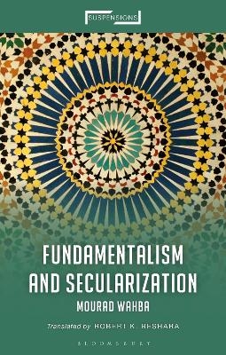 Fundamentalism and Secularization - Mourad Wahba