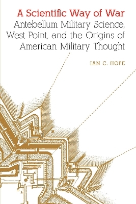 A Scientific Way of War - Ian C. Hope