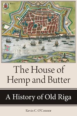 The House of Hemp and Butter - Kevin C. O'Connor  Ph.D.