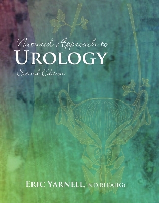 Natural Approach to Urology - Eric Yarnell