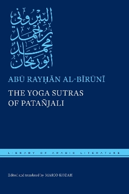 The Yoga Sutras of Patañjali - Abū Rayḥān Al-Bīrūnī