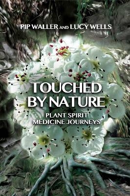 Touched by Nature - Pip Waller, Lucy Wells