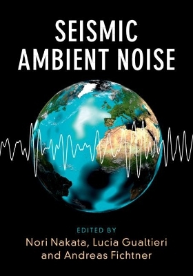 Seismic Ambient Noise - 