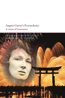 Angela Carter's Pyrotechnics - 