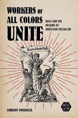 Workers of All Colors Unite - Lorenzo Costaguta