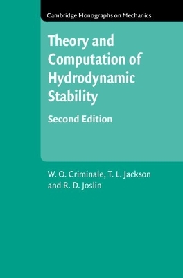 Theory and Computation in Hydrodynamic Stability - W. O. Criminale, T. L. Jackson, R. D. Joslin