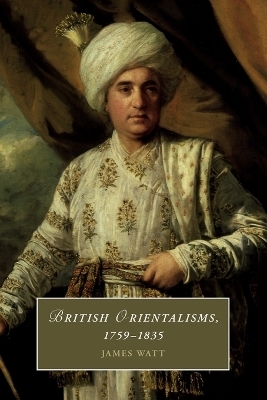 British Orientalisms, 1759–1835 - James Watt