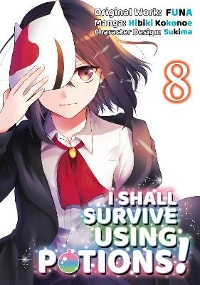 I Shall Survive Using Potions (Manga) Volume 8 -  Funa